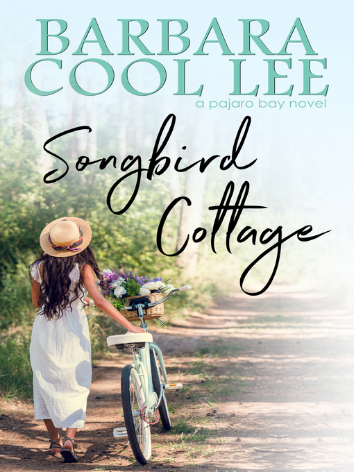 Title details for Songbird Cottage by Barbara Cool Lee - Available